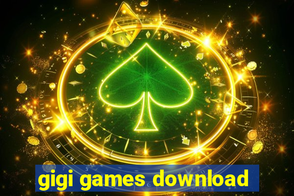 gigi games download